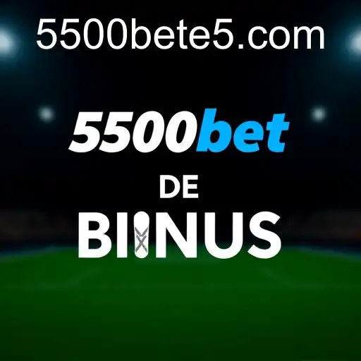 Bônus de Boas-Vindas 5500bet: Início de Sucesso com Ofertas Exclusivas
